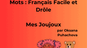 Mon Petit Monde de Mots : Français Facile et Drôle. Mes Joujoux