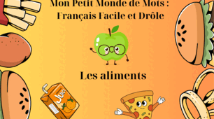 Mon Petit Monde de Mots : Français Facile et Drôle — Les aliments
