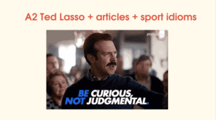 A2 Ted Lasso + articles + sports idioms