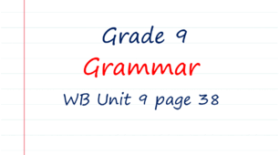  Prepare 9. Unit 9. Grammar (WB page 38)