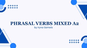 НМТ Phrasal Verbs Mixed A2