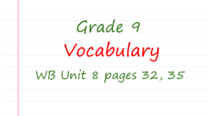  Prepare 9. Unit 8. Vocabulary (WB pages 32, 35)