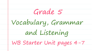 Prepare 5. Starter Unit. Vocabulary, Grammar and Listening (WB pages 4-7)
