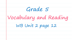Prepare 5. Unit 2. Vocabulary and Reading (WB page 12)