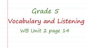 Prepare 5. Unit 2. Vocabulary and Listening (WB page 14)
