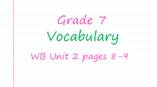  Prepare 7. Unit 2. Vocabulary (WB pages 8-9)
