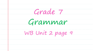 Prepare 7. Unit 2. Grammar (WB page 9)