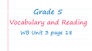 Prepare 5. Unit 3. Vocabulary and Reading (WB page 18)