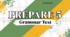 Prepare 5. Grammar Test: a/an, This/That/These/Those, Determiners, Verb “to be”