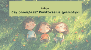 Презентація 7 klasa: Czy pamiętasz?_Lekcja 1. Wakacje były super