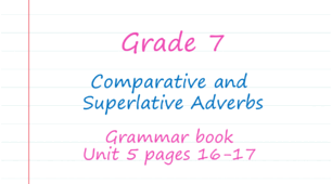 Prepare 7. Unit 5. Comparative and Superlative Adverbs (Grammar Book)