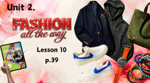 Інтерактивна презентація до теми «Fashion all the way» (Lesson 10, с. 39 до підручника О.Карп'юк) / Unit 2