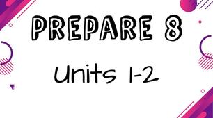 Prepare 8 кл. Units 1-2
