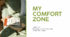 Готова презентація до уроку англійської мови на тему «My Comfort Zone» для підлітків і дорослих рівнів A1-A2.