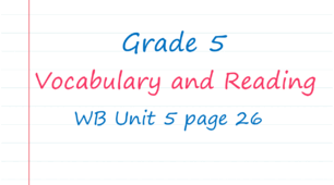 Prepare 5. Unit 5. Vocabulary and Reading (WB page 26)