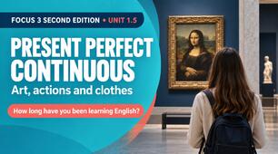 Презентація «Present Perfect Continuous: форма, вживання та порівняння з Present Perfect Simple». Англійська мова, Focus 3 Second Edition, Unit 1.5