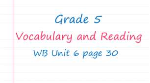 Prepare 5. Unit 6. Vocabulary and Reading (WB page 30)