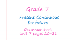 Prepare 7. Unit 7. Present Continuous for future (Grammar Book)