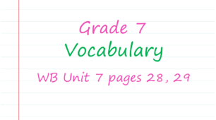 Prepare 7. Unit 7. Vocabulary (WB pages 28, 29)