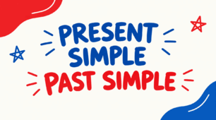 Present simple / Past simple