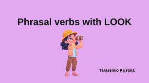 Phrasal Verbs with LOOK НМТ • ЄВІ • Іспити