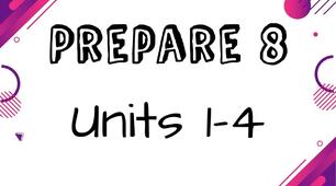 Prepare 8. Units 1-4