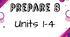 Prepare 8. Units 1-4