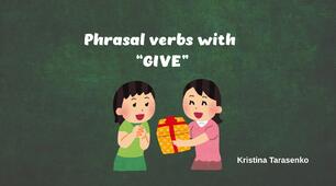 Phrasal Verbs with GIVE