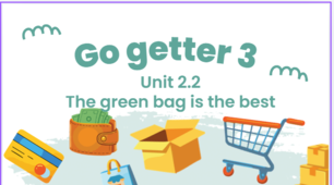 Презентація до Go getter 3 unit 2.2 The green bag is the best