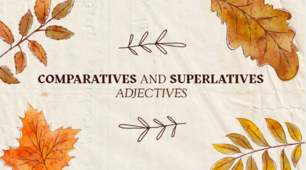 COMPARATIVES AND SUPERLATIVES  ADJECTIVES