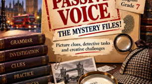PASSIVE VOICE: THE MYSTERY FILES! English • Grade 7 • Picture clues, detective tasks and creative challenges