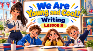 Презентація "We Are Young and Cool! Unit 3. Lesson 9 . Writing " - 9 клас НУШ (Карпюк)