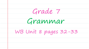 Prepare 7. Unit 8. Grammar (WB pages 32-33)