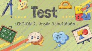 Тест: 9 Klasse (НУШ)-LEKTION 2. Unser Schulleben • Наше шкільне життя